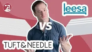 Tuft & Needle Vs Leesa Mattress - Which Foam Mattress Is Right For You?