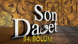 Tarihselci Düşüncenin Esasları | Son Davet (54. Bölüm)
