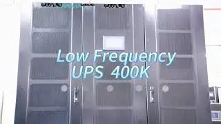 Low Frequency UPS 400K