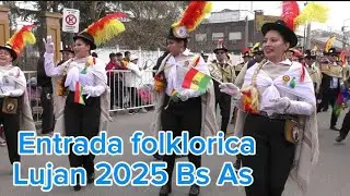 Lujan 2025 Entrada de danzas  folclóricas en honor a la Virgen de Copacabana 🇧🇴 🇦🇷 Bs  As Argentina 