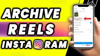How To Archive Reels On Instagram | Easy METHOD (2022)