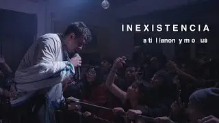 stillanonymous - INEXISTENCIA (en vivo)