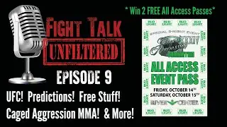 FightTalk - Unfiltered - Episode 9