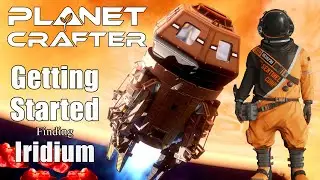 Planet Crafter &mdash; Начало работы &mdash; Поиск иридия