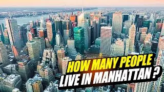 What is the Population of Manhattan New York city | What Manhattan is So Densely populated?