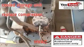 cold storage unit replace new compressor.