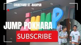 NEPAL&rsquo;s FIRST INDOOR TRAMPOLINE PARK Jump Pokhara- Courtyard at Nadipur, Pokhara