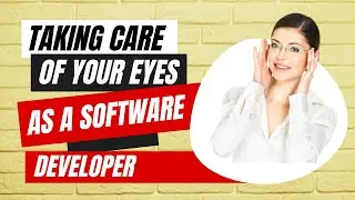 Taking care of your eyes as software developer