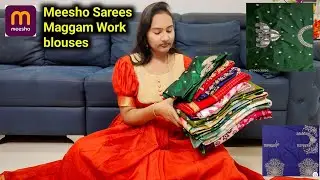 Meesho Sarees వాటితో పాటు మగ్గం work blouses 👌 total 10 collections😊 అందరికీ Happy New year 💕 2026 🤝