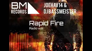 JoeHav14 & DJ Bassmeister - Rapid Fire (Radio edit)