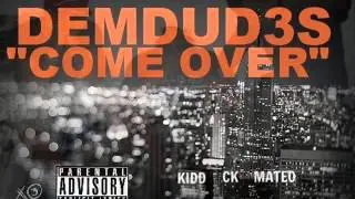 Demdud3s-Come Over