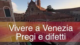 Living in Venice: Pros and Cons