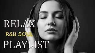 【R&B Soul】Smooth R&B Love Songs Playlist | Emotional Chill Vibes