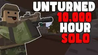 How 10,000 Hour Solo Dominates Unturned In 2026