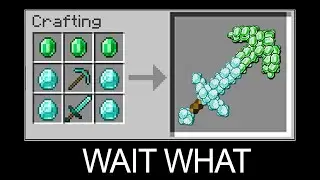 Minecraft wait what meme part 10 (Crafting Emerald Diamond Pickaxe Sword)
