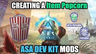 ASA DevKit Mods: Item Popcorn