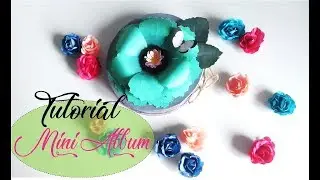 ✿ TUTORIAL MINI ALBUM FLOR,SCRAPBOOKING ALBUM FLOWER ✿