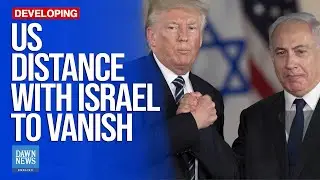 With Trump, Already Negligible US Distance With Israel To Vanish | Dawn News English