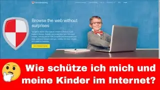 [#Tutorial] Wie sch&uuml;tzt man sich im Internet? - Jugendschutz - Kinderschutz - CleanBrowsing