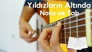 Yıldızların Altında - Gitar Dersi - Fingerstyle Gitar Düzenleme - Tab - (Fingerstyle)