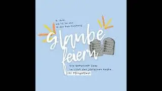 Pfingstfest (Schawuot) - Glaube feiern