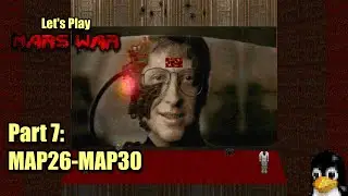 Let's Play Doom II: MarsWar Pt.7 - MAP26-MAP30 (Casual UV run)