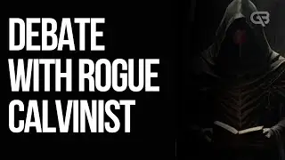 What is the Biblical Understanding of Election | Debate w/ @RogueCalvinist