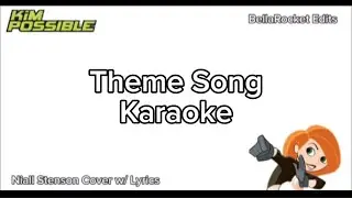 Kim Possible Theme Song KARAOKE | Niall Stenson Cover (Version)