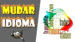 Como MUDAR o IDIOMA do GIMP