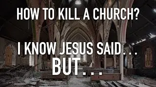 How To Kill A Church - I Know, BUT