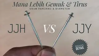Jarum Skep JJH Vs JJY Mana Lebih Gemuk & Tirus