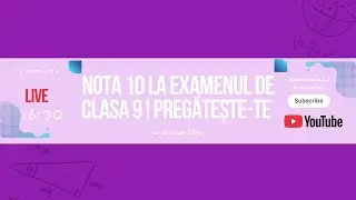 Rezolvarea testului examen de clasa 9 la MATEMATICĂ 2025 cu Nicolae Sîrbu😉
