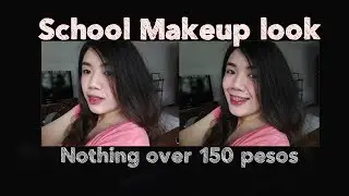 School Makeup Tutorial | Everything DRUGSTORE, Nothing over 150 Pesos