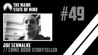 Episode 49: Joe Schmalke - Comic Book Storyteller
