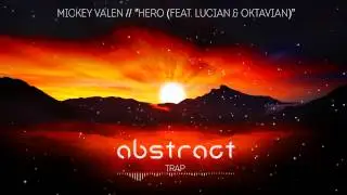 Mickey Valen - Hero (feat. Lucian & Oktavian)