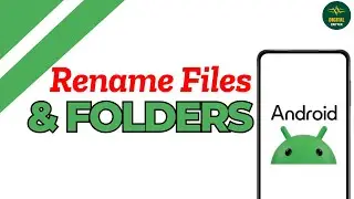 How to Rename Files & Folders Name on Android ?