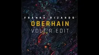 Franky Rizardo - Oberhain (Volt'R Edit)