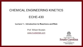 ECHE 430 - Lecture 1 - Introduction to Reactions and Rate