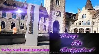 SWISS NATIONAL MUSEUM,/ free documentary.Pinay ng Switzerland.