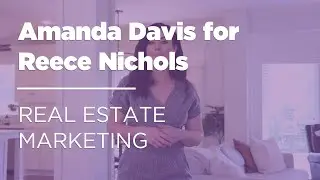 Real Estate Marketing | Amanda Davis for Reece Nichols