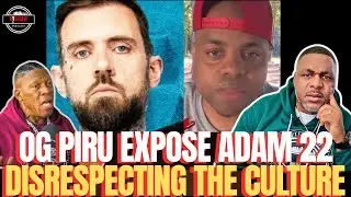 OG PIRU Call Out Adam 22 For Mocking BLOODS & CRIPS! Hocus 45th DropMyFlagChallenge!