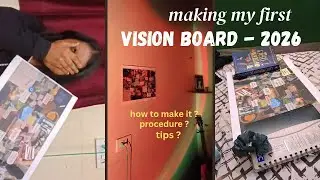 making my first *Vision Board* - how to make it , tips & more!