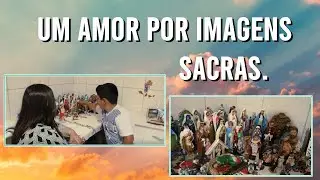 Um amor por imagens sacras.