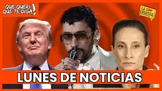 BAD BUNNY, DONALD TRUMP Y AMPARO NOGUERA, en un nuevo LUNES DE NOTICIAS | Qu&eacute; Quer&iacute; Que Te Diga