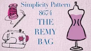 Handwork Studio: Sewing the Remy Bag Simplicity Pattern 8674