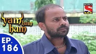 Yam Hain Hum - यम हैं हम - Episode 186 - 1st September, 2015