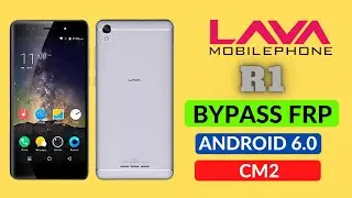 Lava R1 FRP Bypass CM2 | Google Account Reset |  Android 6.0 New Security Unlock Done By CM2