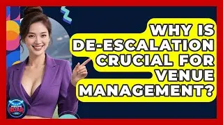 Why Is De-escalation Crucial For Venue Management? - Where the Fans Roar