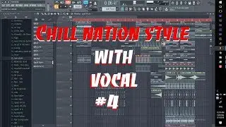 [Chill Nation Style] Vocal Chops With Vocal #4 [Free FLP]