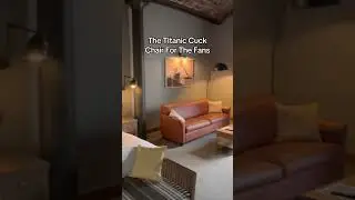 The Titanic hotel cuck chair.